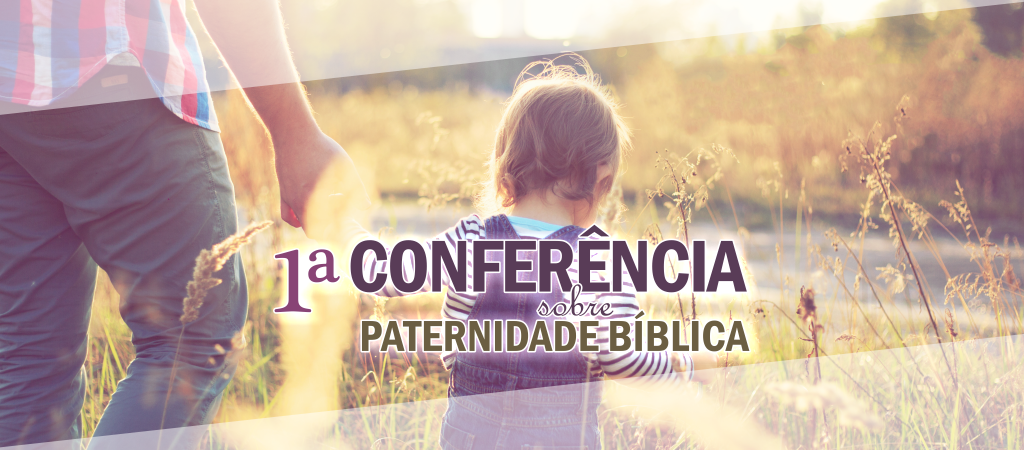 Conferência sobre Paternidade Bíblica